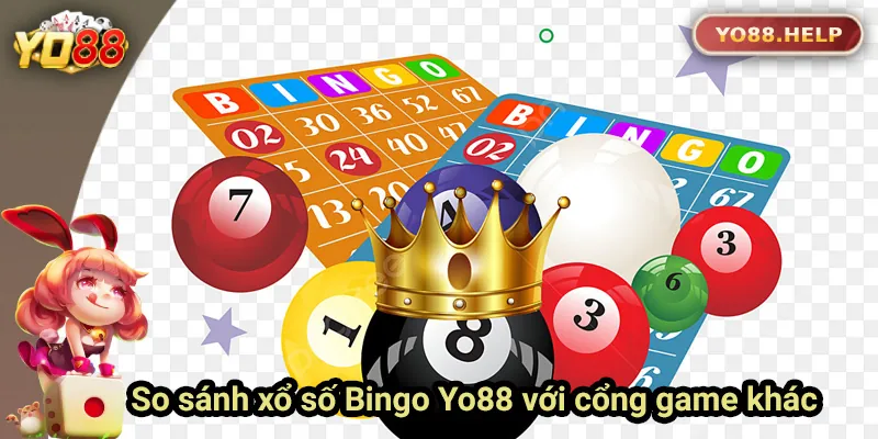 Bảng so sánh xổ số Bingo tại Yo88 với cổng game khác