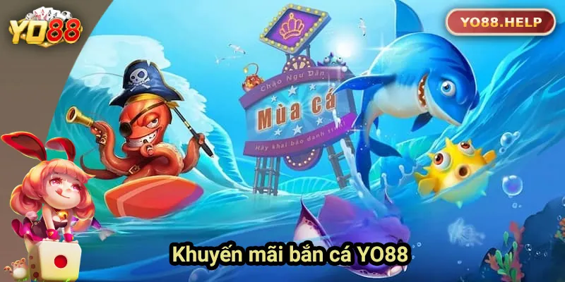 Khuyến mãi dành cho người chơi game bắn cá Yo88