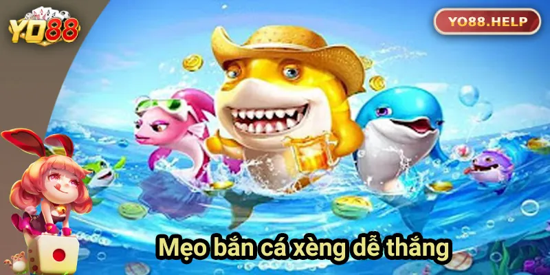 Những mẹo bắn cá xèng dễ thắng