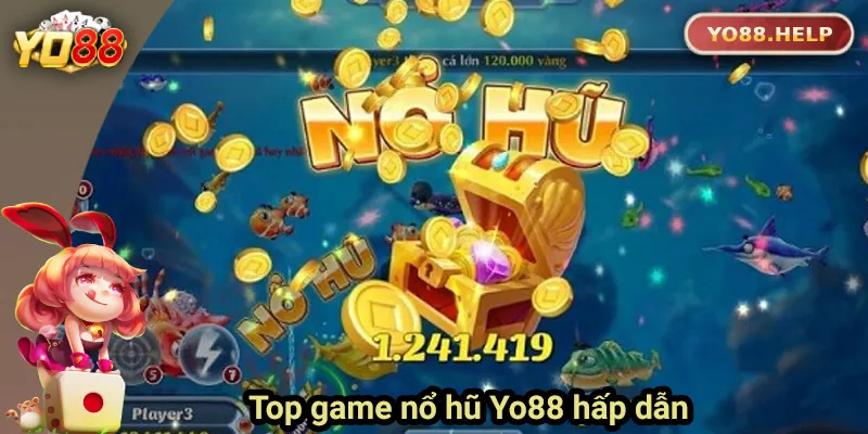 Top game nổ hũ được yêu thích tại Yo88